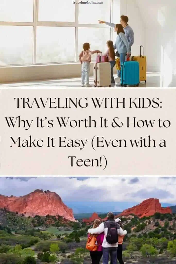 a family with luggage standing at an airport window, looking outside, and another family hiking in a scenic red rock landscape. text overlay reads: 'traveling with kids: why it’s worth it & how to make it easy (even with a teen!)' from 